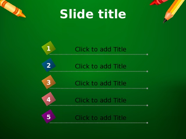 Slide title 1 Click to add Title 2 Click to add Title 3 Click to add Title 4 Click to add Title 5 Click to add Title 