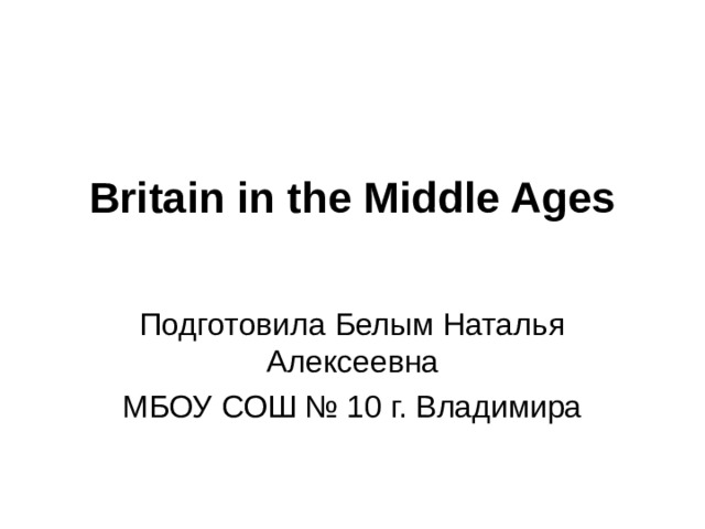 Britain in the Middle Ages   