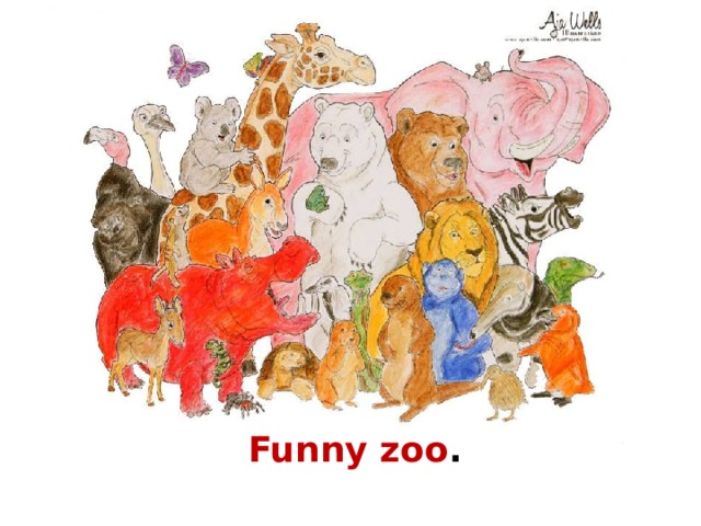 Funny zoo . 