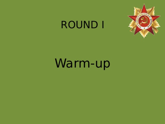 ROUND I Warm-up 