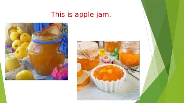 This is apple jam. 