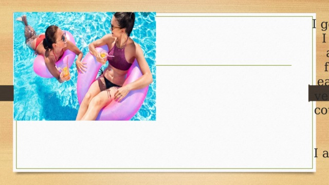 I go to swimming club.  I am this time to be able swim.Its very fun.It was got very easy.I could this time vectary.I am first time coulds swamms.There were my friends Ovsanna.  I and Ovsanna scored.   