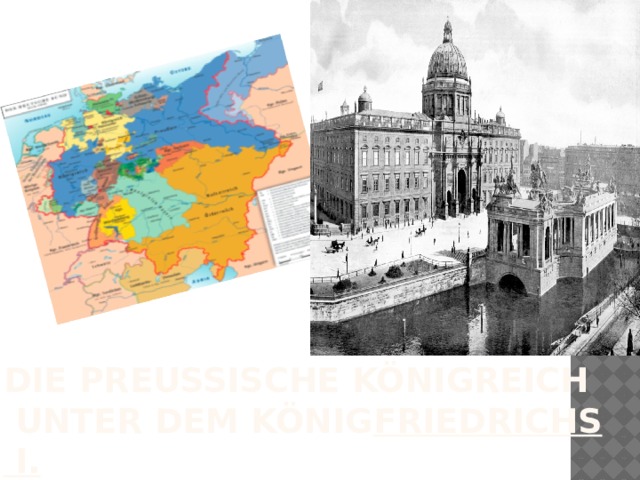 Die preußische königreich unter dem könig Friedrichs  I.  