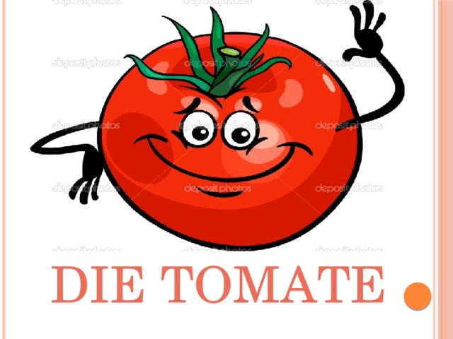 Die tomate 