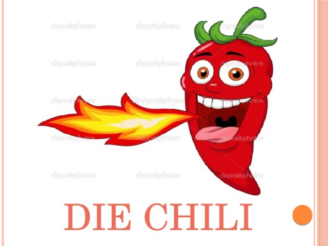 Die Chili 