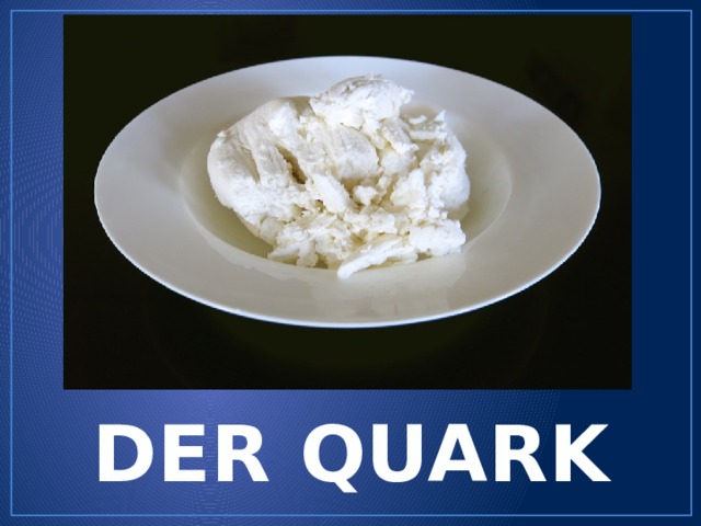 DER QUARK 