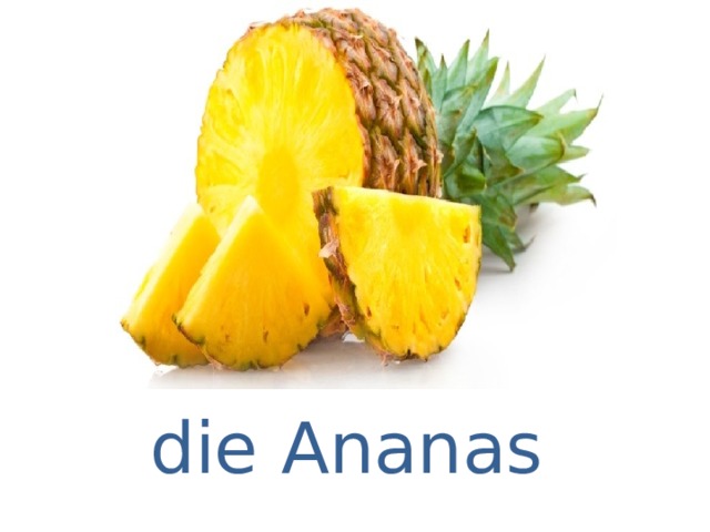 die Ananas 