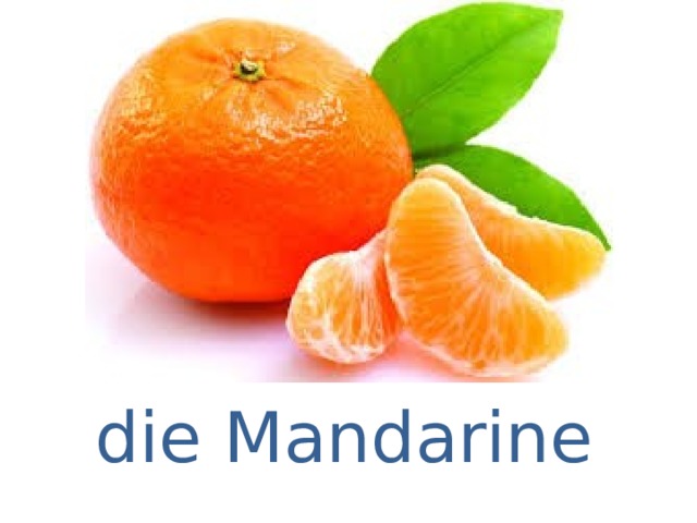 die Mandarine 