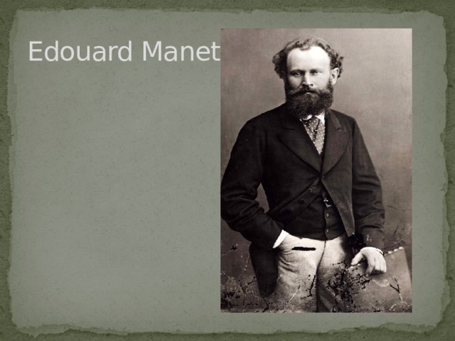 Edouard Manet 