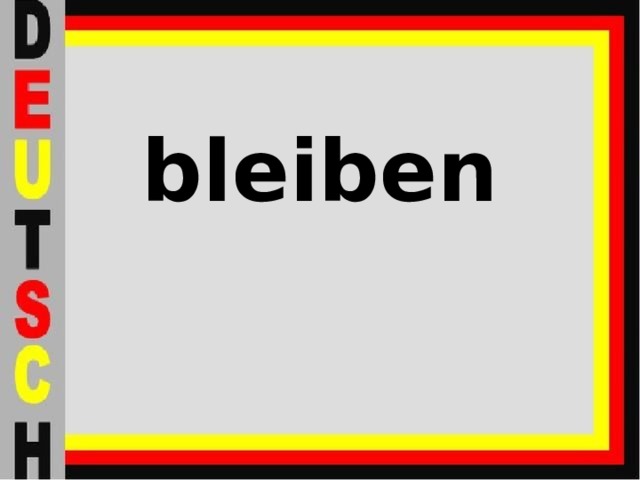 bleiben 