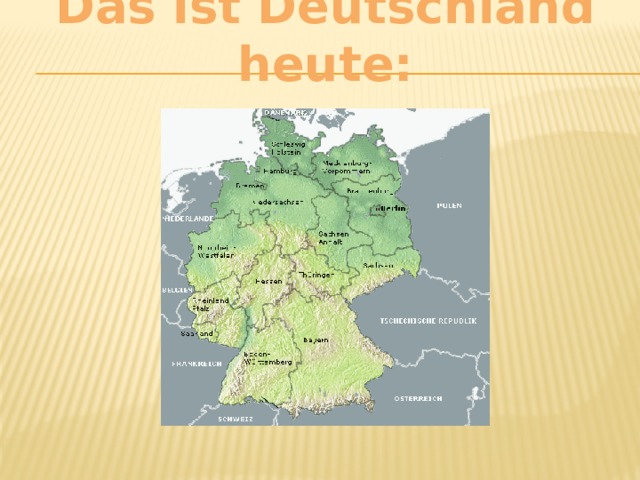 Das ist Deutschland heute:   