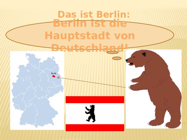 Das ist Berlin:   Berlin ist die Hauptstadt von Deutschland! 
