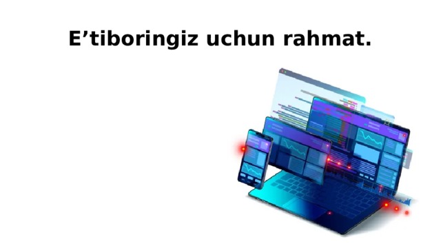 E’tiboringiz uchun rahmat. 