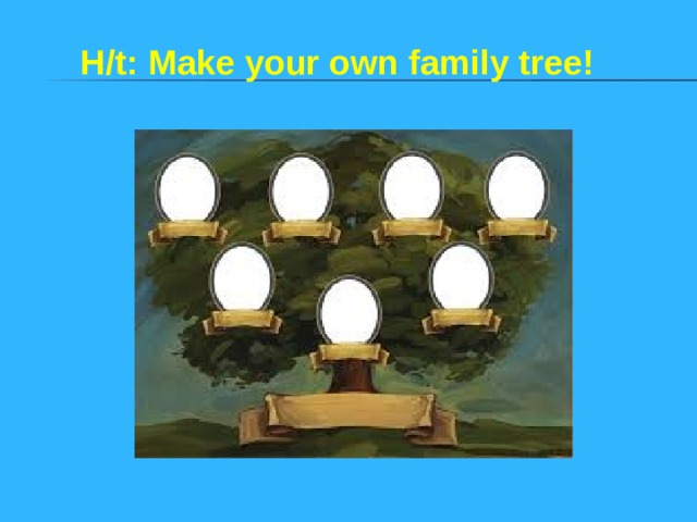 H/t: Make your own family tree! 