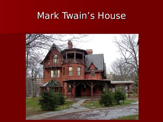 Mark Twain’s House  