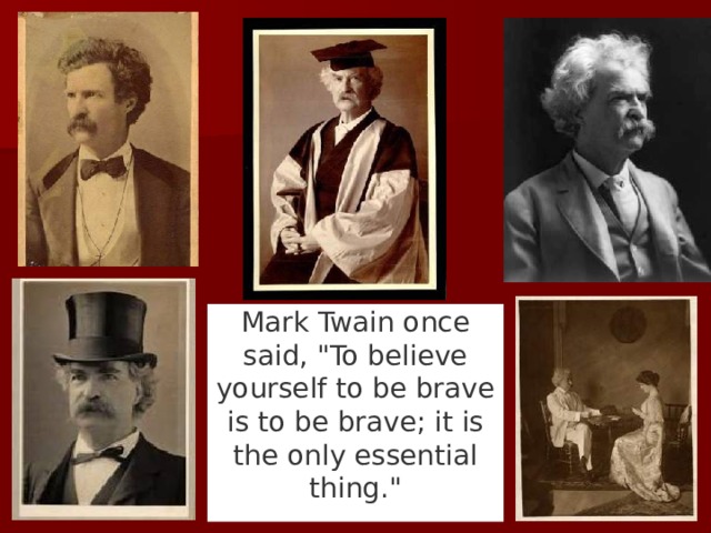 Mark Twain once said, 