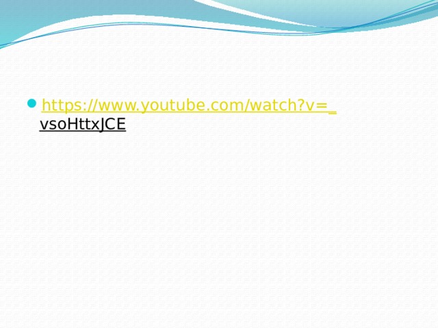 https:// www.youtube.com/watch?v =_ vsoHttxJCE  
