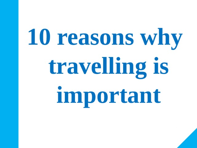 10 reasons why travelling is important 