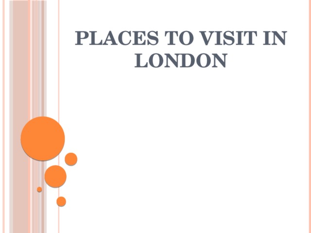 Places to visit in London 