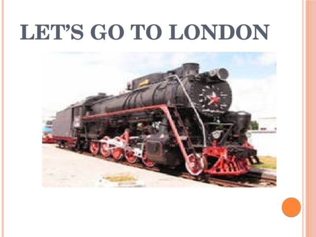 Let’s go to London 