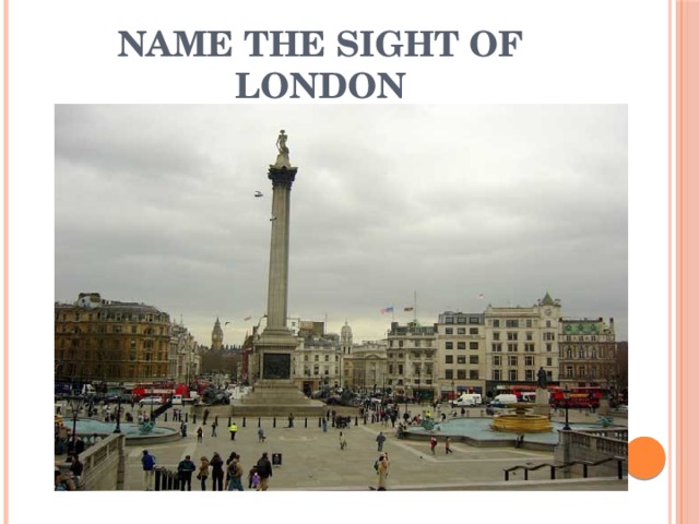 Name the sight of London 
