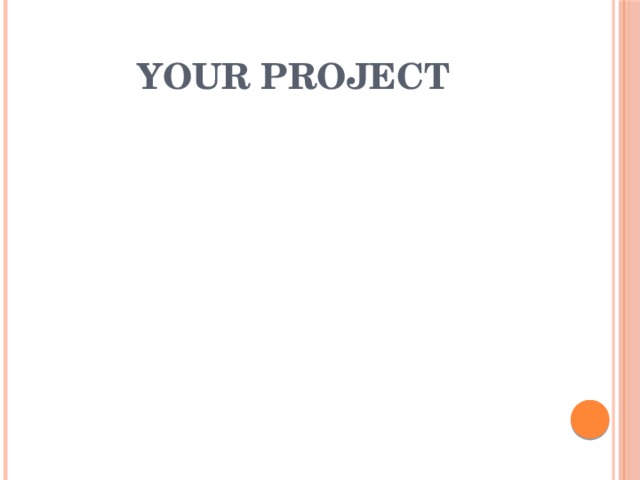 Your Project 