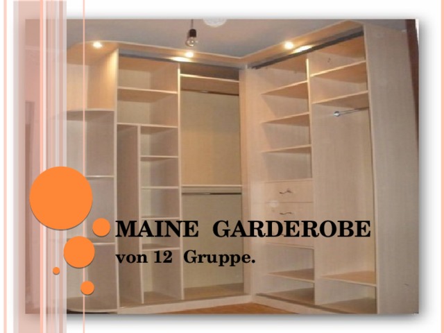 Maine Garderobe von 12 Gruppe. 
