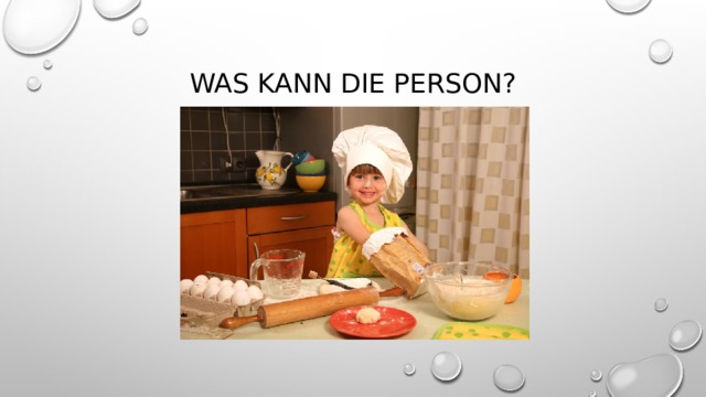 Was kann die Person? 