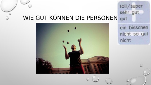 Wie gut können die Personen …? 