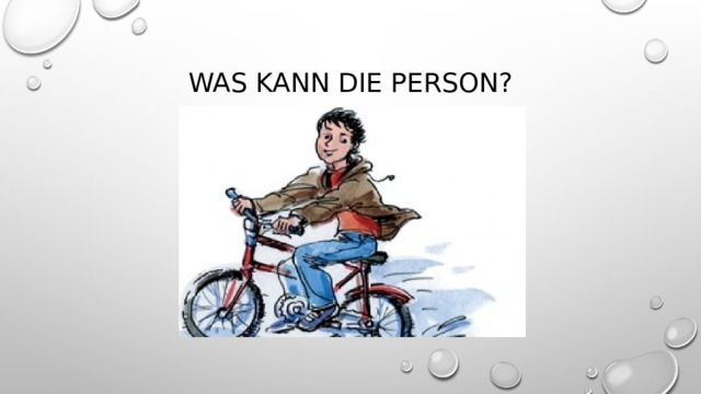 Was kann die Person? 