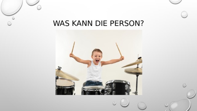 Was kann die Person? 