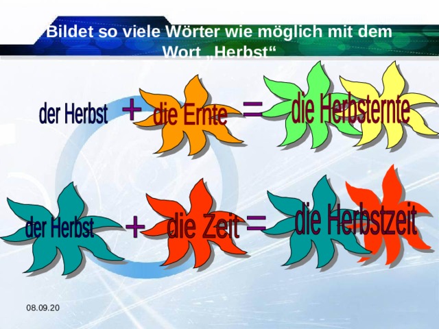 Bildet so viele Wörter wie möglich mit dem Wort „Herbst“ 08.09.20 