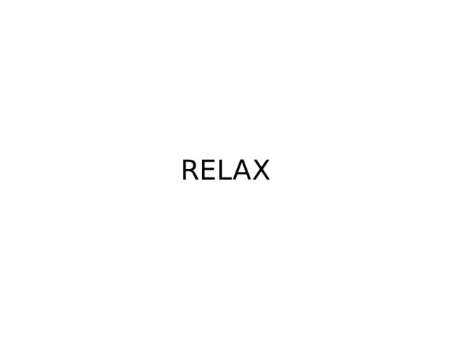 RELAX 