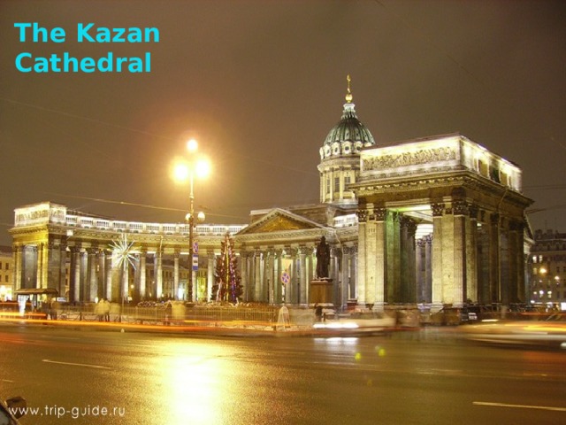 The Kazan Cathedral 