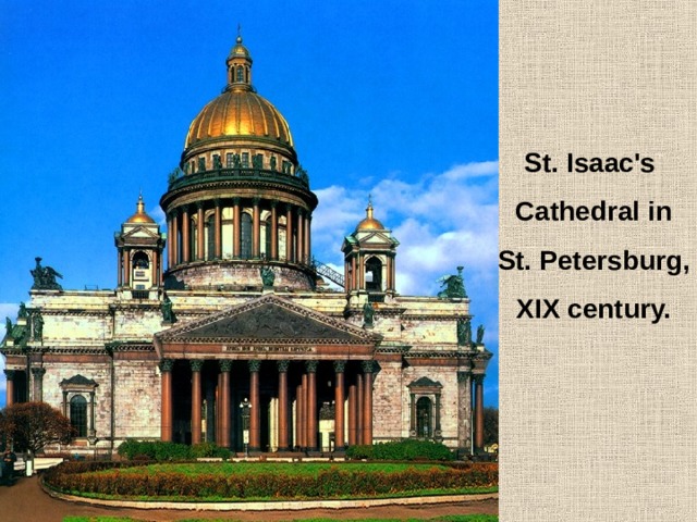 St. Isaac's Cathedral in St. Petersburg, XIX century. 
