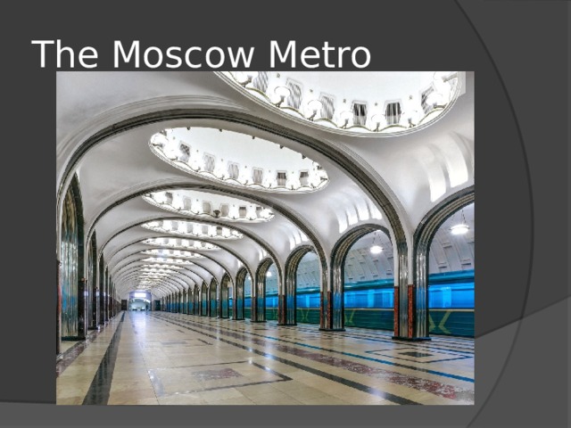The Moscow Metro 
