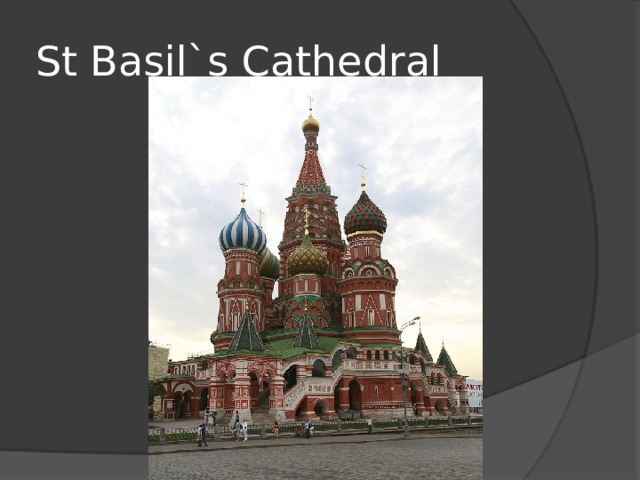 St Basil`s Cathedral 