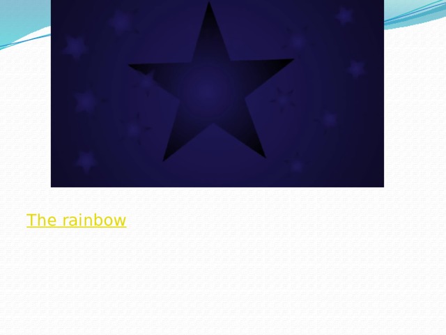 The rainbow 