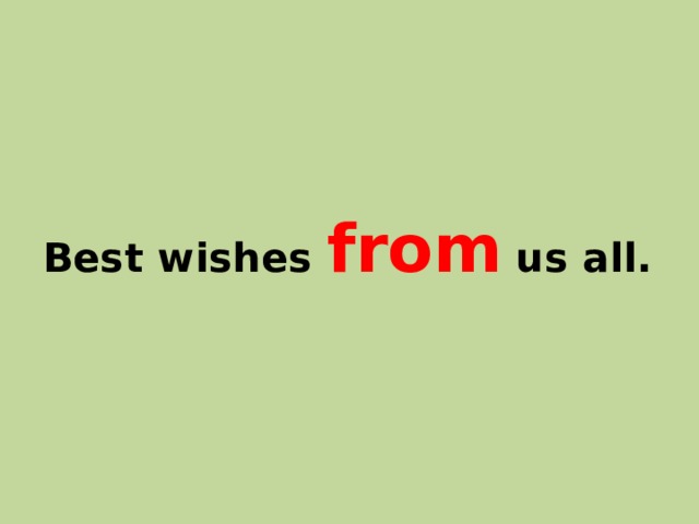 Best wishes from us all. 