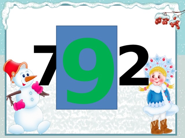 7+2 9 