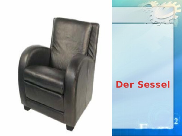Der Sessel 