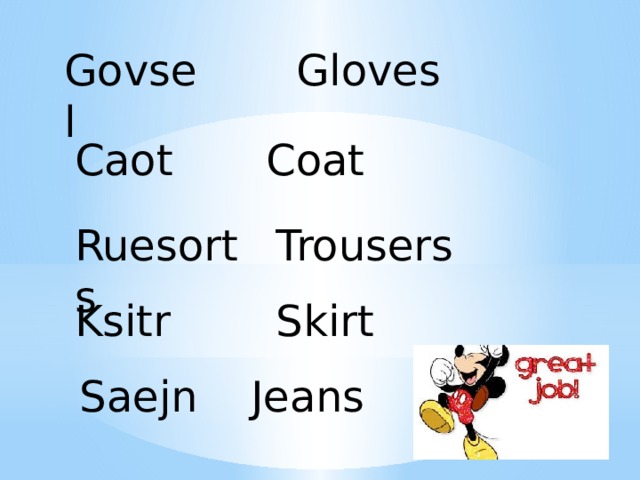 Govsel Gloves Caot Coat Ruesorts Trousers Ksitr Skirt Saejn Jeans 