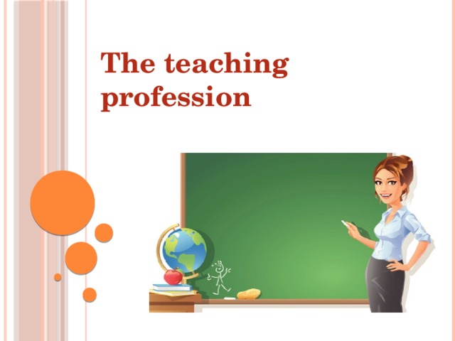 The teaching profession 