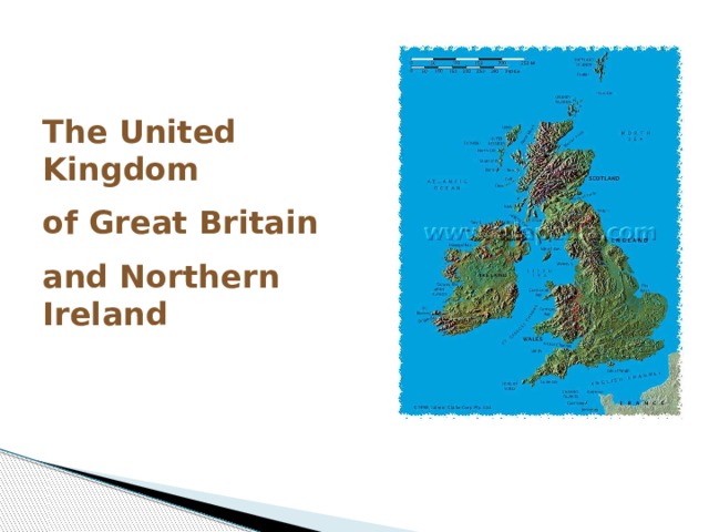 The United Kingdom of Great Britain and Northern Ireland 