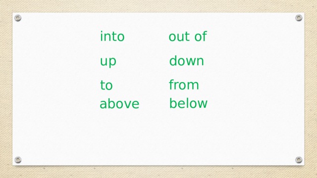 into out of up down from to below above 