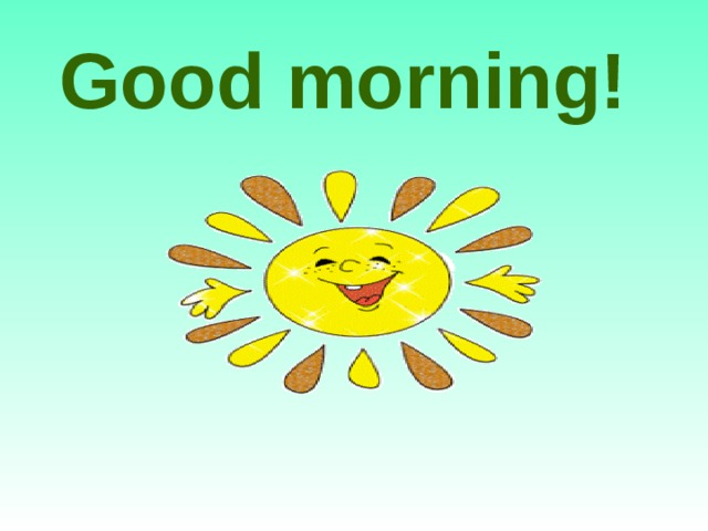 Good morning!  