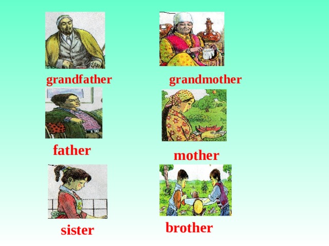 grandfather grandmother father mother brother sister 
