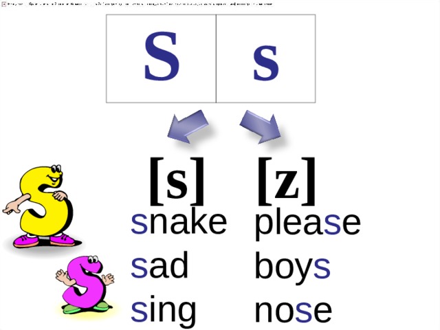 S s [ s ] [z] plea s e boy s no s e s nake  s ad  s ing 21 
