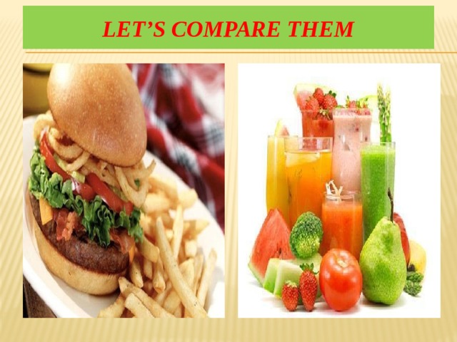 Let’s compare them 