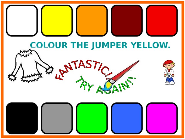 COLOUR THE JUMPER YELLOW. 